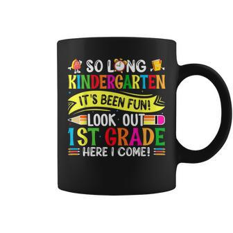 So Long Kindergarten It's Been Fun Look Out 1St Grade Coffee Mug - Seseable