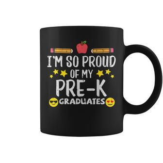 Im So Proud Of My Pre-K Graduates Last Day School Teacher Coffee Mug - Monsterry CA