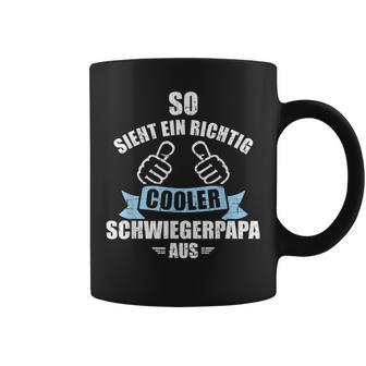 So Sieht Richtig Cooler Schwiegerdad Aus Für Schwiegerfather In Law Tassen - Geschenkecke