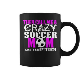 Soccer Mom T They Call Me Crazy Coffee Mug - Monsterry UK