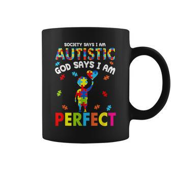 Society Says I'm Autistic God Says I'm Perfect Autism Coffee Mug - Seseable