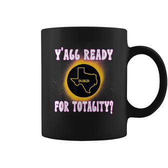 Solar Eclipse 2024 Texas Y'all Ready For Totality Coffee Mug - Monsterry
