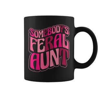 Somebody's Feral Aunt Auntie Aunt Somebody Feral Aunt Coffee Mug - Monsterry