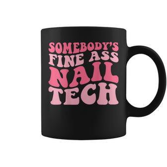 Somebody's Fine Ass Nail Tech Groovy Manicurist Nail Polish Coffee Mug | Mazezy AU