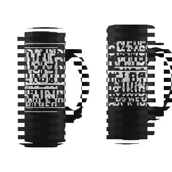 Sometimes I Wonder If My Boat Thinking About Me Too Quotes Coffee Mug - Thegiftio