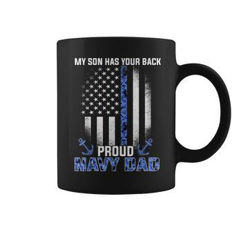 My Son Has Your Back Proud Navy Dad Coffee Mug - Monsterry CA