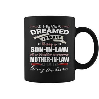 Son In Law Living The Dream Son In Law Of A Freakin Awesome Coffee Mug - Monsterry DE