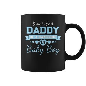 Soon To Be A Daddy Of A Handsome Baby Boy Announcement Coffee Mug - Monsterry