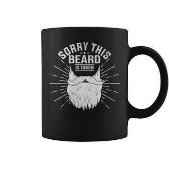 Sorry This Beard Is Taken Bearded Fathers Day Coffee Mug - Monsterry UK