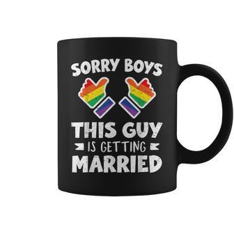 Sorry Boys This Guy Is Getting Married Lgbt Gay Couple Coffee Mug - Monsterry DE