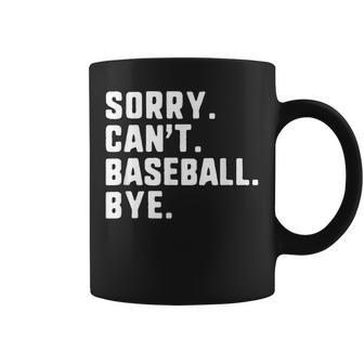 Sorry Can't Baseball Bye Player Coffee Mug - Thegiftio UK