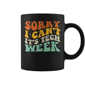 Sorry I Can't It's Tech Week Theatre Rehearsal Quote Coffee Mug - Monsterry AU