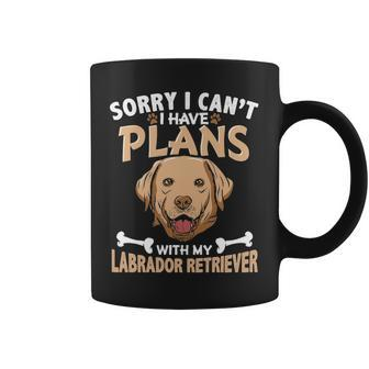 Sorry I Can't I Have Plans With My Labrador Retriever Coffee Mug - Seseable