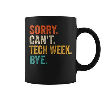 Sorry Can't Tech Week Bye Theatre Rehearsal Vintage Coffee Mug - Seseable
