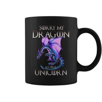 Sorry My Dragon Ate Your Unicorn Coffee Mug | Crazezy CA
