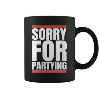 Sorry For Partying Birthday Festival Coffee Mug - Monsterry UK