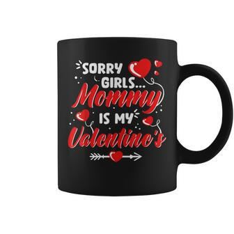 Sorry Girls Mommy Is My Valentine Valentines Day Boys Coffee Mug | Seseable CA