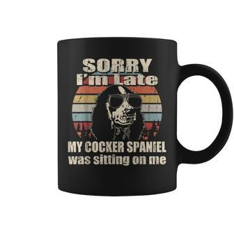 Sorry I'm Late My Cocker Spaniel Sitting On Me Vintage Coffee Mug - Monsterry CA
