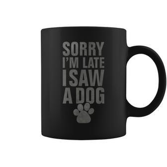 Sorry I'm Late Dog Lover Slogan Vintage Puppie Dog Coffee Mug - Monsterry UK