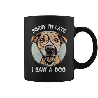 Sorry I'm Late I Saw A Dog Retro Dog Joyful Dog Coffee Mug - Thegiftio UK