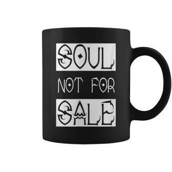 Soul Not For Sale Coffee Mug - Monsterry
