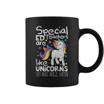 Special Ed Teachers A Like Unicorns They Make Magic Sped Coffee Mug - Monsterry UK