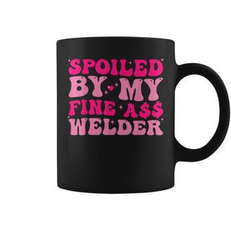 Spoiled By My Fine Ass Welder Welder's Wife Girlfriend Humor Coffee Mug - Monsterry DE