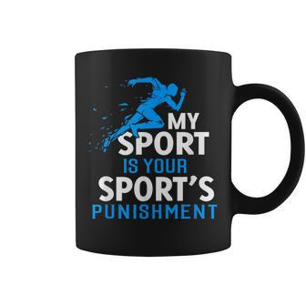 My Sport Is Your Sports Punishment Running Jogging Coffee Mug - Monsterry AU