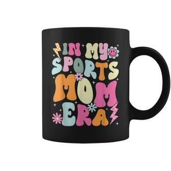 In My Sports Mom Era Sports Mom Life Sports Lover Trendy Coffee Mug - Seseable