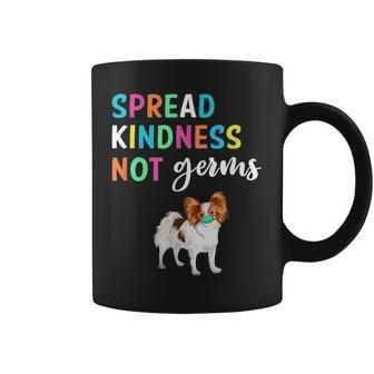 Spread Kindness Not Germs Papillon Lover Coffee Mug | Crazezy UK