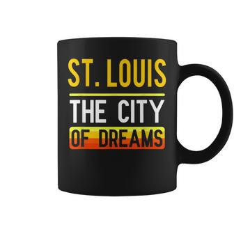 St Louis The City Of Dreams Missouri Souvenir Coffee Mug - Monsterry