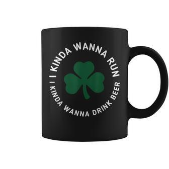 St Patrick's Day Running I Kinda Wanna Run Drink Beer Coffee Mug - Monsterry
