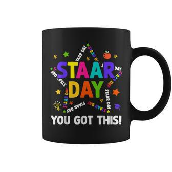 Staar Day You Got This Test Testing Day Teacher Coffee Mug - Seseable