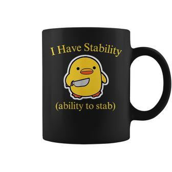 I Have Stability Ability To Stab Meme Coffee Mug | Mazezy