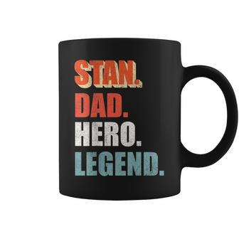 Stan Dad Hero Legend Great For Any Dad Coffee Mug - Monsterry AU