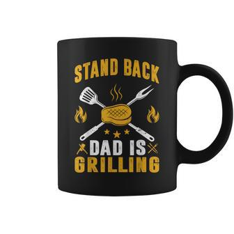 Stand Back Dad Is Grilling Grill Bbq Dad Father's Day Coffee Mug - Seseable