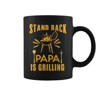 Stand Back Papa Is Grilling Grill Bbq Dad Fathers Day Coffee Mug - Monsterry AU