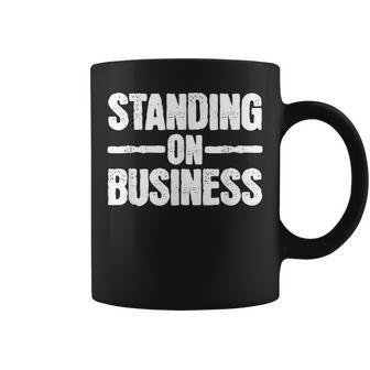 Standing On Business Coffee Mug | Mazezy