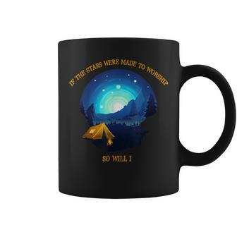 If The Stars Were Made To Worship So Will I Camping Coffee Mug - Monsterry UK