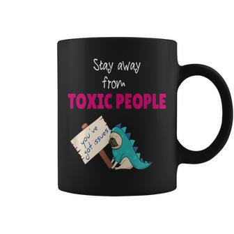 Stay Away From Toxic People Coffee Mug - Monsterry