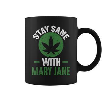 Stay Sane Mary Jane Marijuana Cannabis 420 WeedPot Stoner Coffee Mug - Monsterry CA