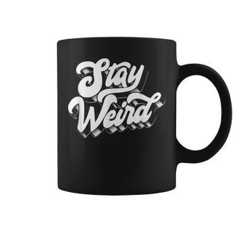 Stay Weird Fun Retro Script Vintage Vinyl Concert Festival Coffee Mug - Monsterry AU
