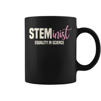 Steminist Equality In Science Stem Student Geek Coffee Mug - Monsterry