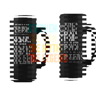Stephen The Man The Myth The Legend First Name Stephen Coffee Mug - Seseable