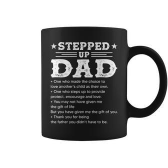 Stepped Up Dad One Who Made The Choice To Love Child Fathers Coffee Mug - Monsterry UK