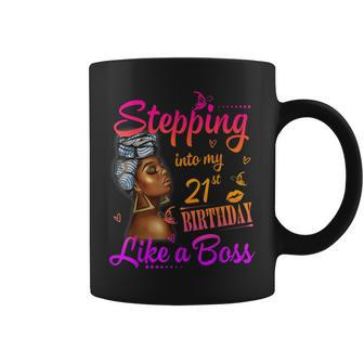 Stepping Into My 21St Birthday Like A Boss A Present For Women Coffee Mug | Crazezy DE