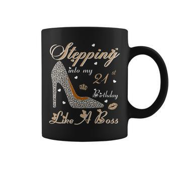 Stepping Into My 21St Birthday Like A Boss A Present Women Coffee Mug | Crazezy