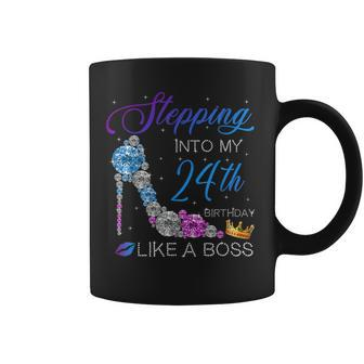 Stepping Into My 24Th Birthday Like A Boss Bday Women Coffee Mug | Crazezy DE