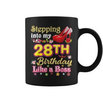 Stepping Into My 28Th Birthday Like A Boss 28 Year Old Queen Coffee Mug | Crazezy AU