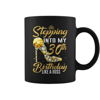Stepping Into My 30Th Birthday Like A Boss Golden Crown Shoe Coffee Mug | Crazezy AU